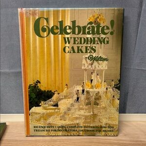 Celebrate! Wedding Cakes by Wilton 1983
